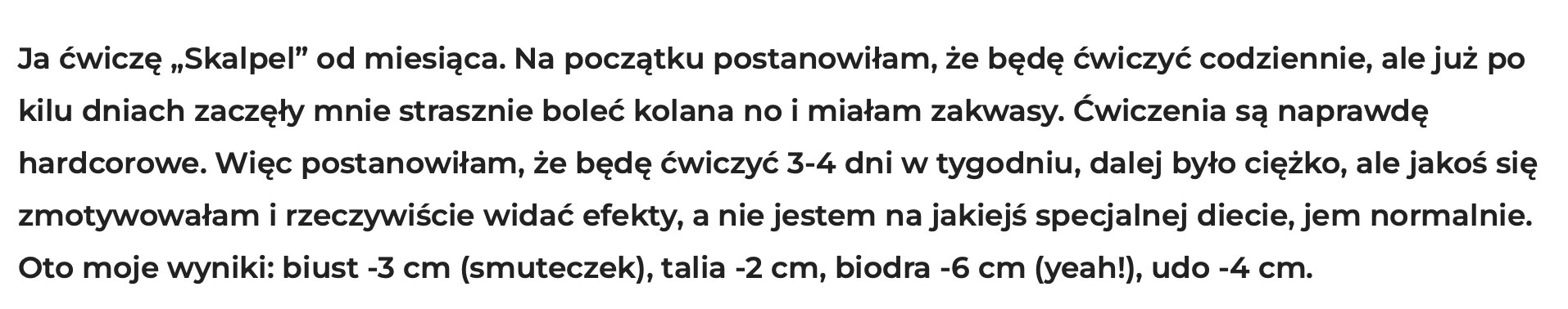 Opinia z forum o BeActiveTV – użytkowniczka: miesiąc Skalpela bez diety dał efekty: talia -2 cm, biodra -6 cm, udo -4 cm